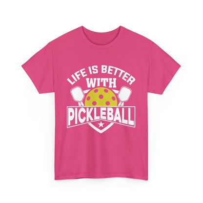 "Life is Better With Pickleball" Pickleball T-Shirt for Men and Women