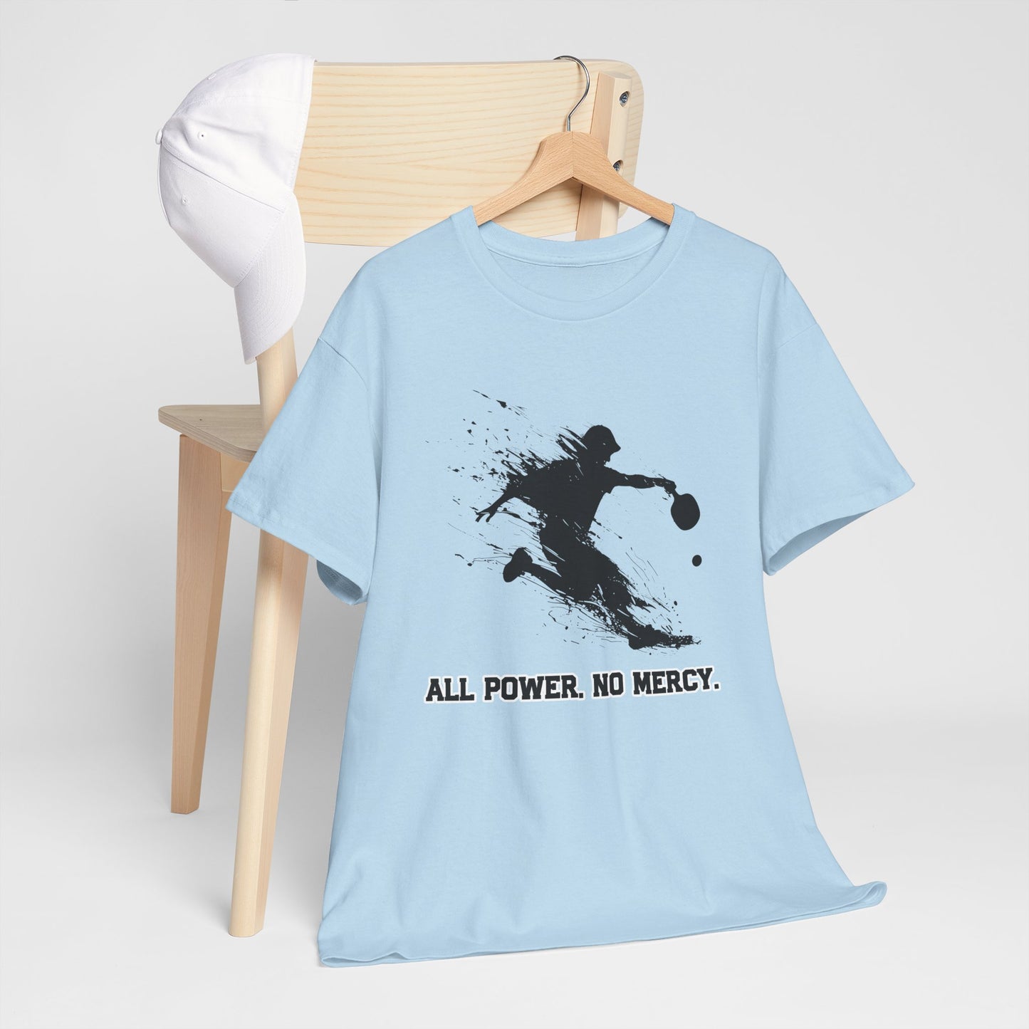 "All Power. No Mercy." Men's Pickleball T-Shirt