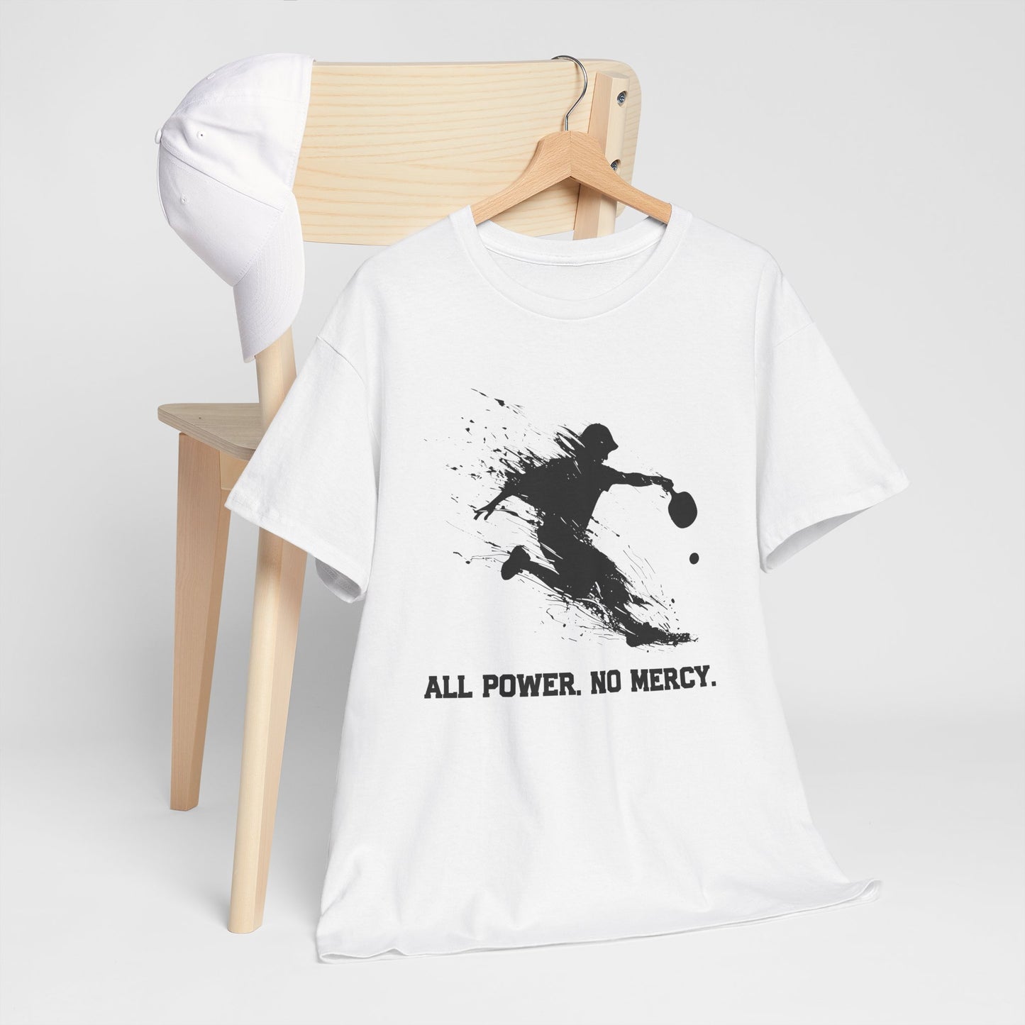 "All Power. No Mercy." Men's Pickleball T-Shirt