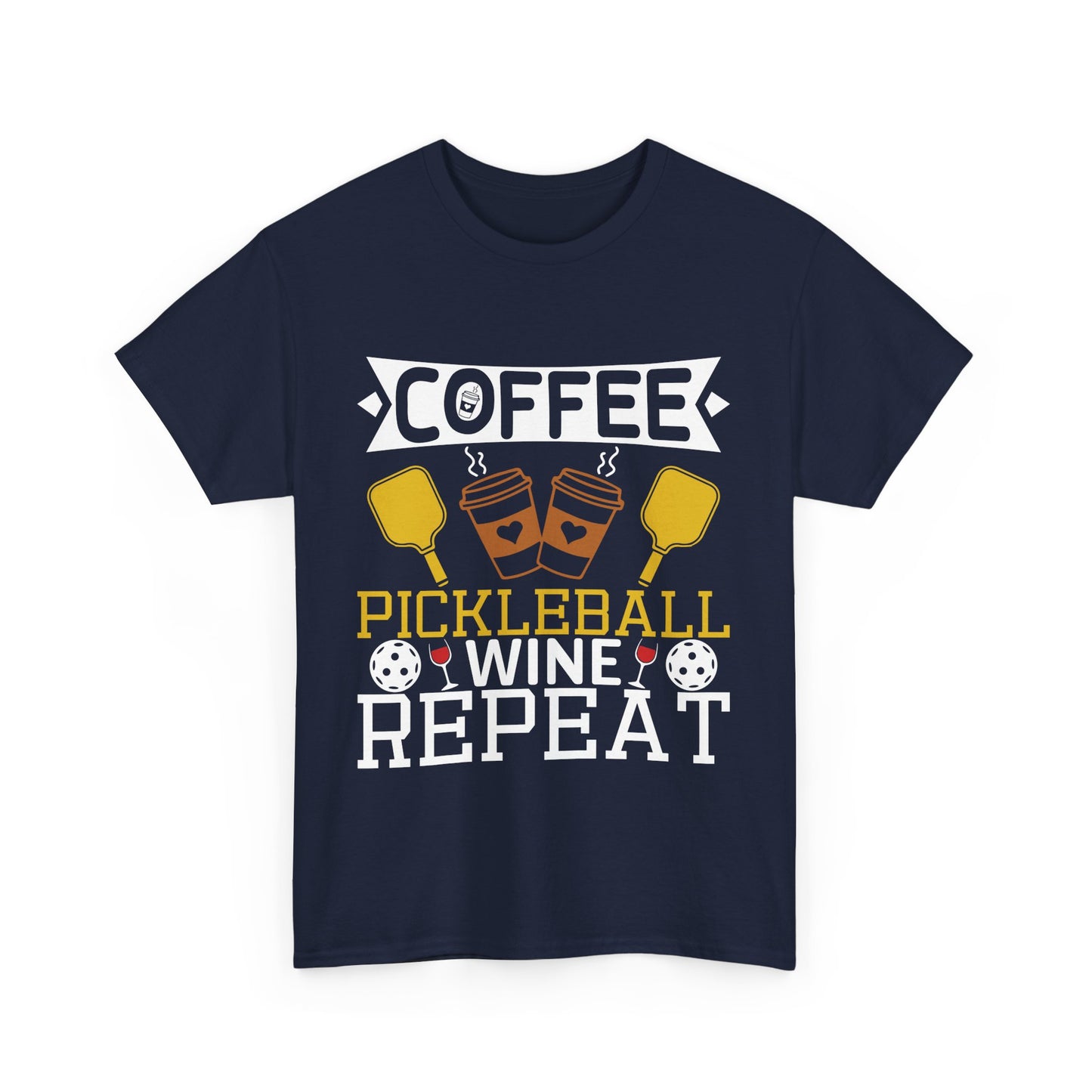 "Coffee Pickleball Wine Repeat" Pickleball T-Shirt For Men and Women