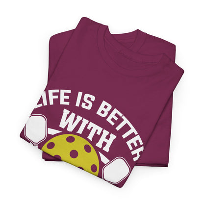 "Life is Better With Pickleball" Pickleball T-Shirt for Men and Women