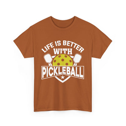 "Life is Better With Pickleball" Pickleball T-Shirt for Men and Women