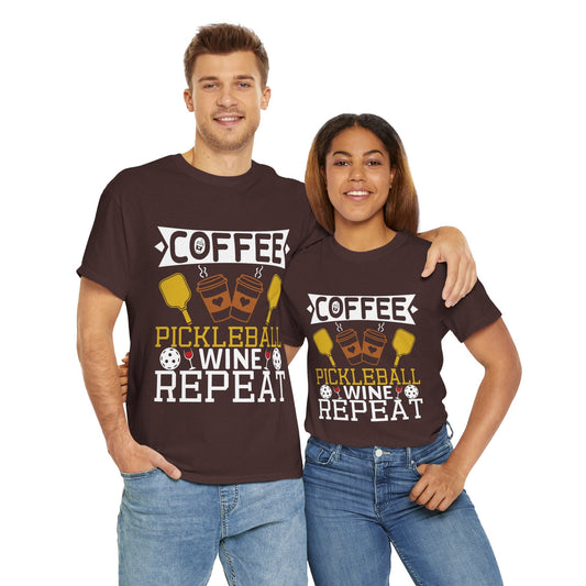 "Coffee Pickleball Wine Repeat" Pickleball T-Shirt For Men and Women