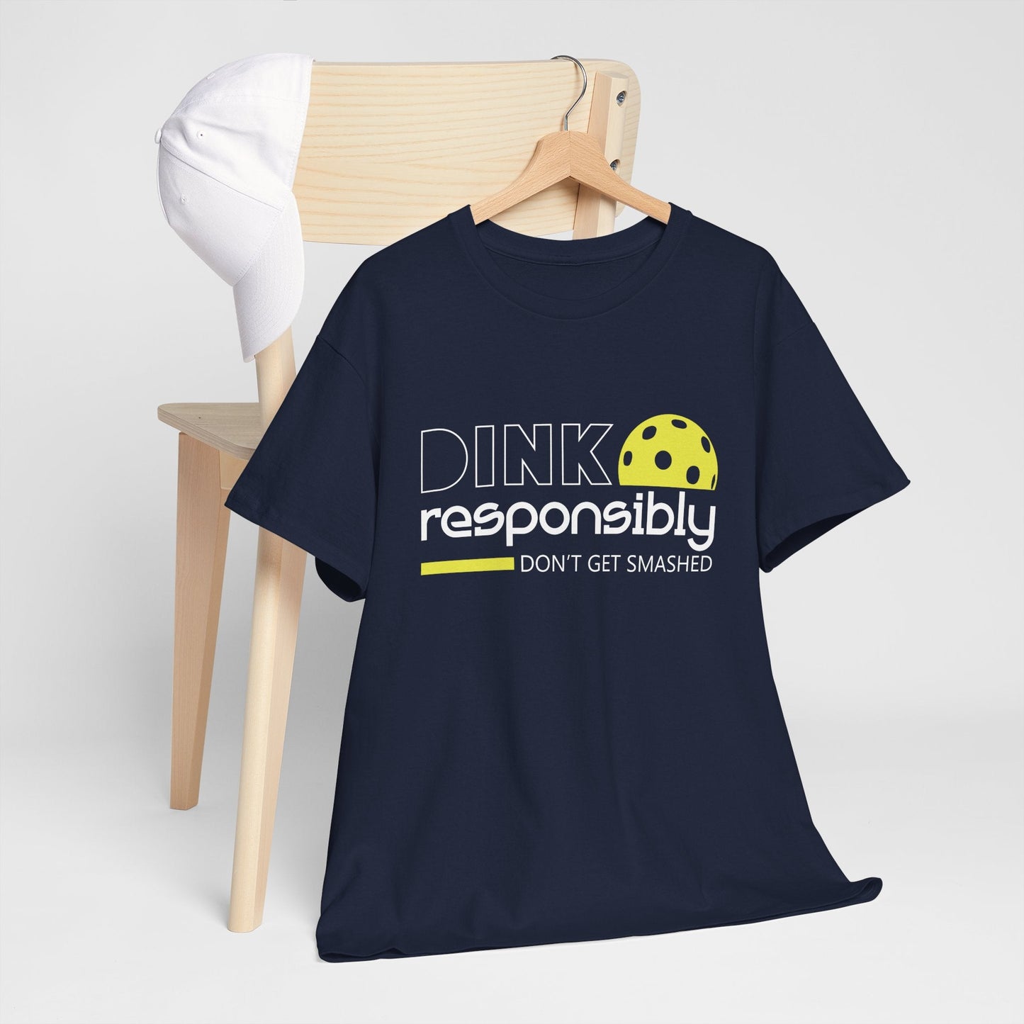 "Dink Responsibly Don't Get Smashed" Pickleball T-shirt for Men and Women