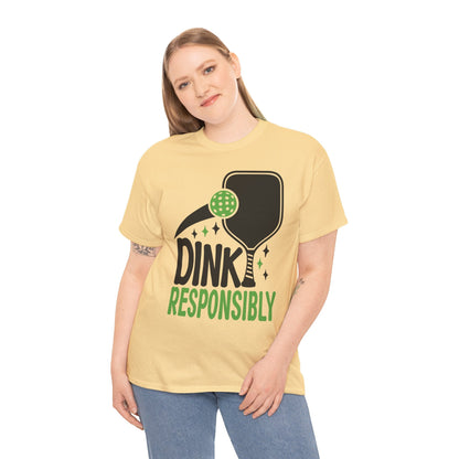 "Dink Responsibly" Pickleball T-Shirt for Men and Women