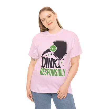 "Dink Responsibly" Pickleball T-Shirt for Men and Women