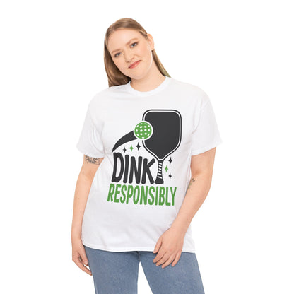 "Dink Responsibly" Pickleball T-Shirt for Men and Women