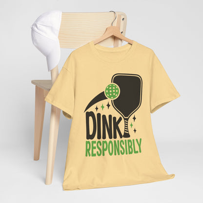 "Dink Responsibly" Pickleball T-Shirt for Men and Women