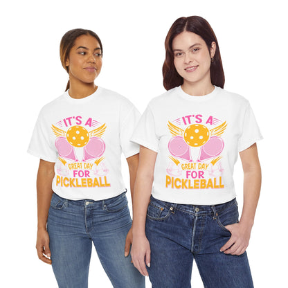 "It's a Great Day for Pickleball" Women's Pickleball T-Shirt