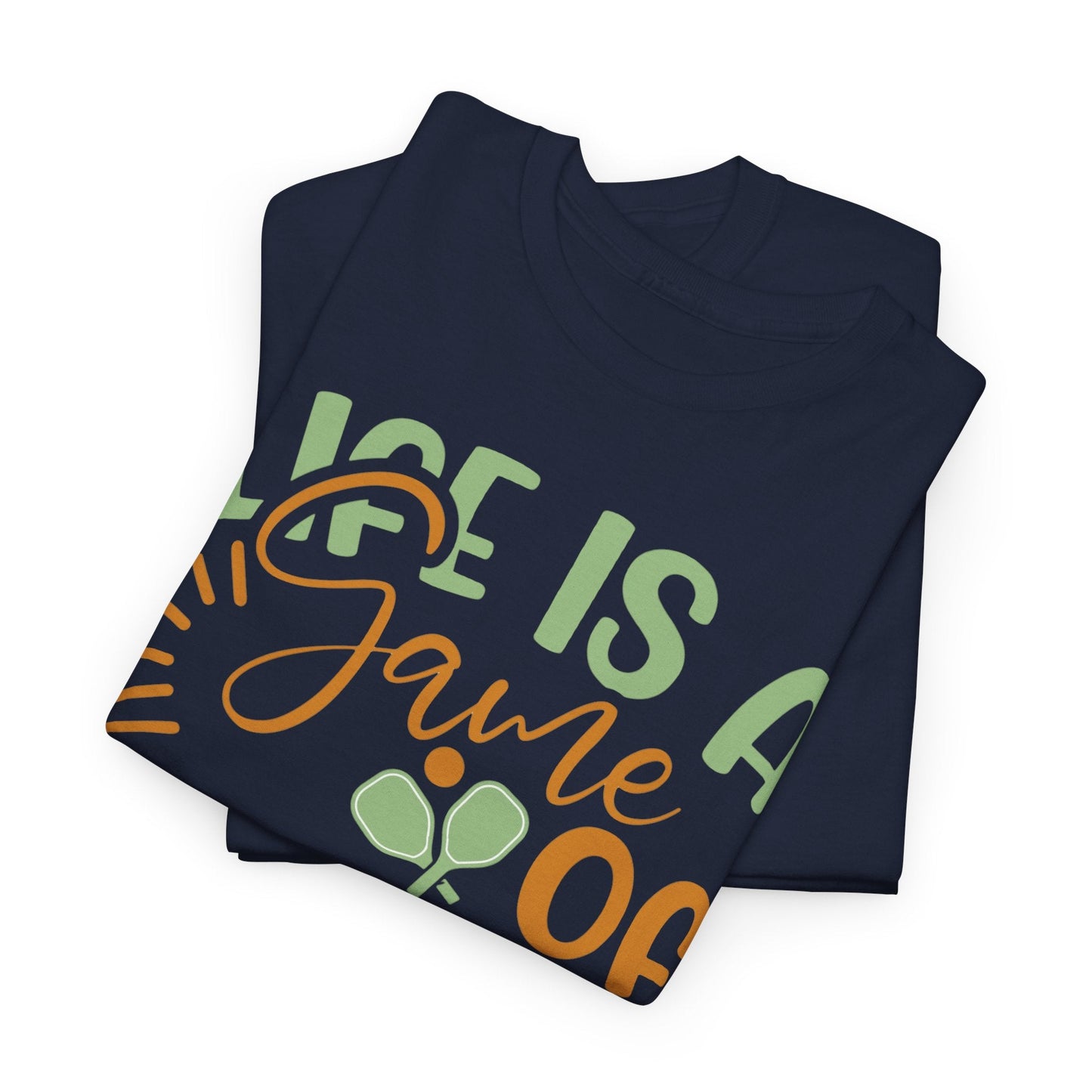 "Life is a Game of Pickleball" Pickleball T-Shirt for Men and Women