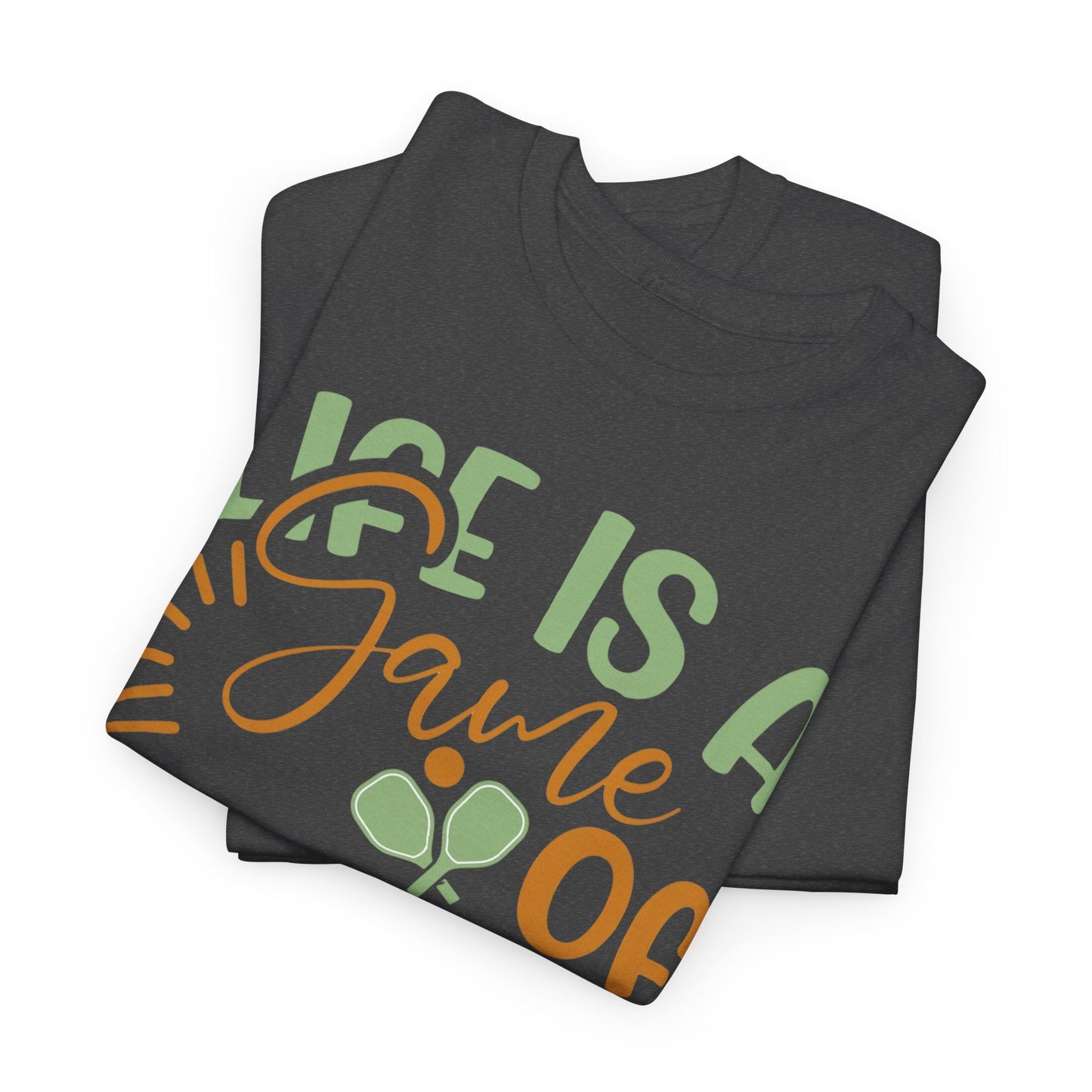 "Life is a Game of Pickleball" Pickleball T-Shirt for Men and Women